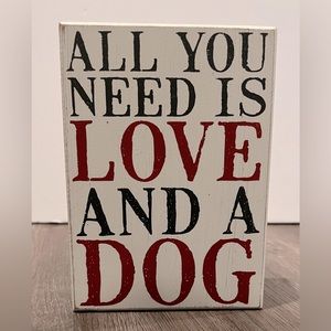🐾Great Gift for Dog Lovers🐾 “All you need is LOVE and a DOG” Wooden Block- NWT